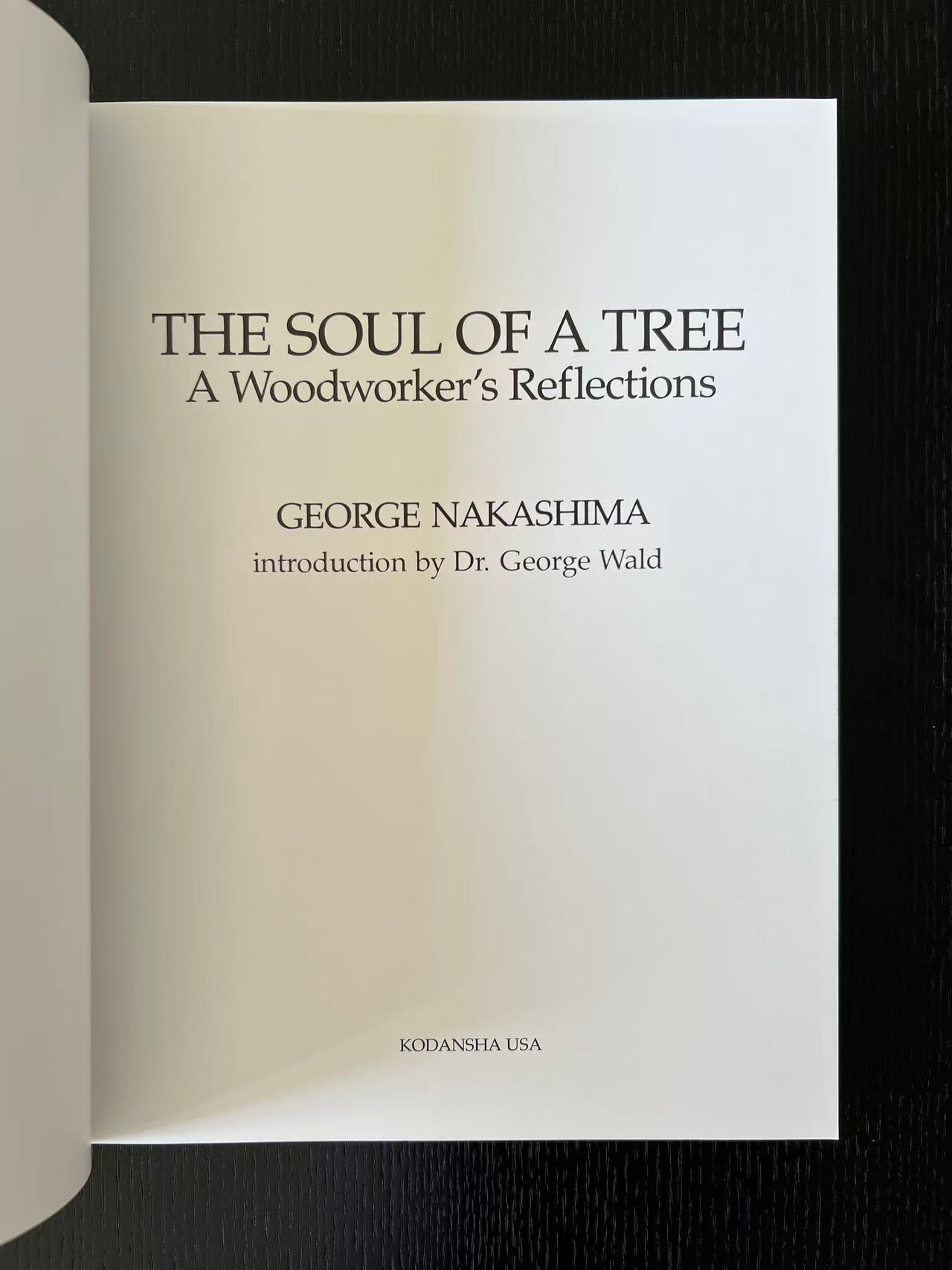 George Nakashima The Soul of a Tree A Master Woodworkers Reflections