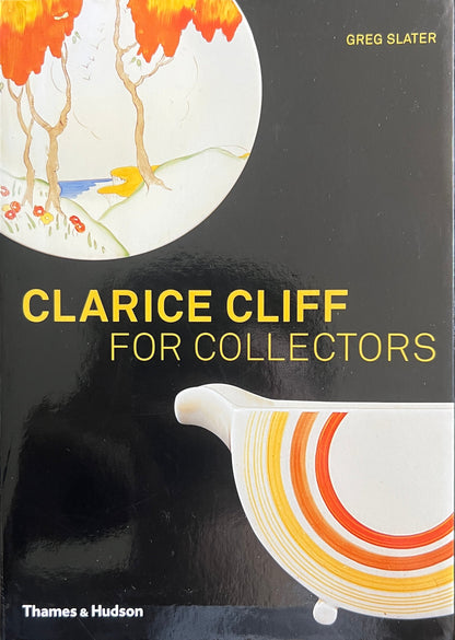Clarice Cliff for Collectors by Greg Slater