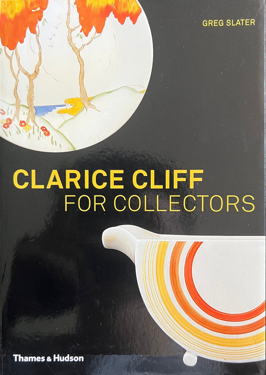 Clarice Cliff for Collectors by Greg Slater