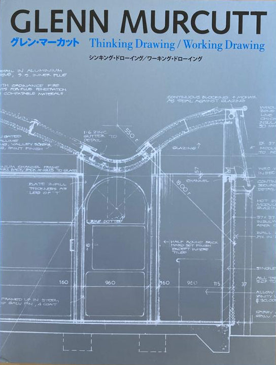 Glenn Murcutt: Thinking Drawing / Working Drawing