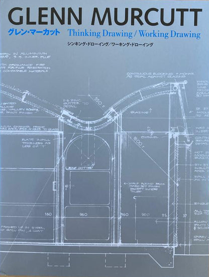 Glenn Murcutt: Thinking Drawing / Working Drawing