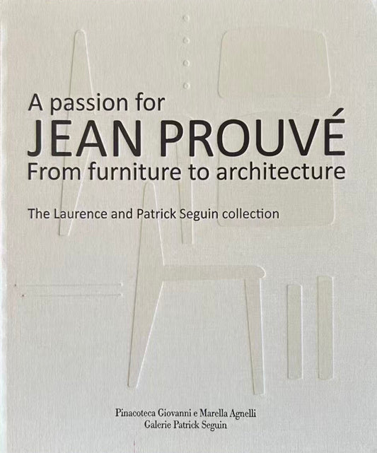Book cover of 'A passion for Jean Prouè: From furniture to architecture' on a dark background