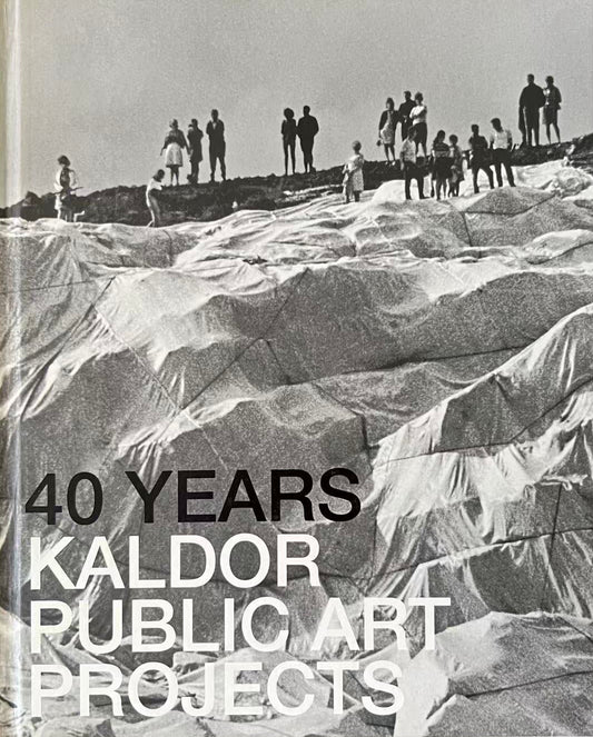 Book cover of '40 Years Kaldor Public Art Projects' with black and white photograph of people on a sculpture.