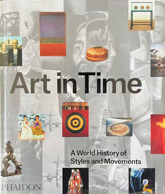 Art in Time A World History of Styles and Movements