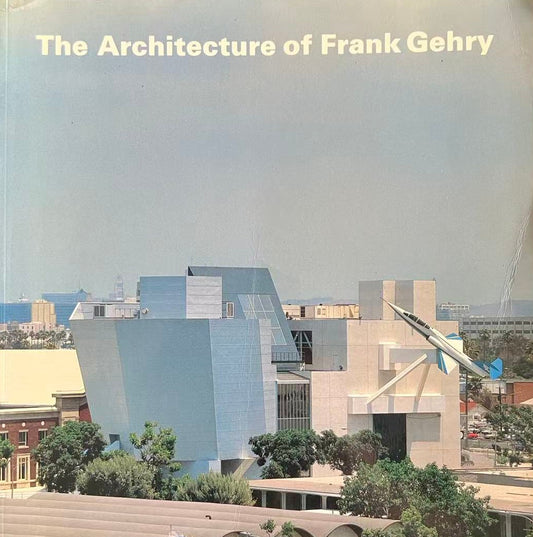 The Architecture of Frank Gehry