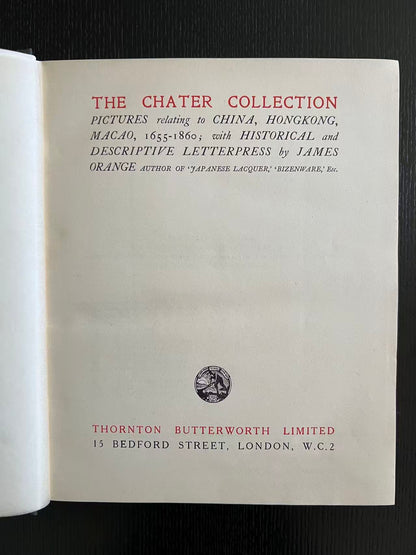The Chater Collection: Pictures Relating to China, Hongkong, Macao, 1655–1860