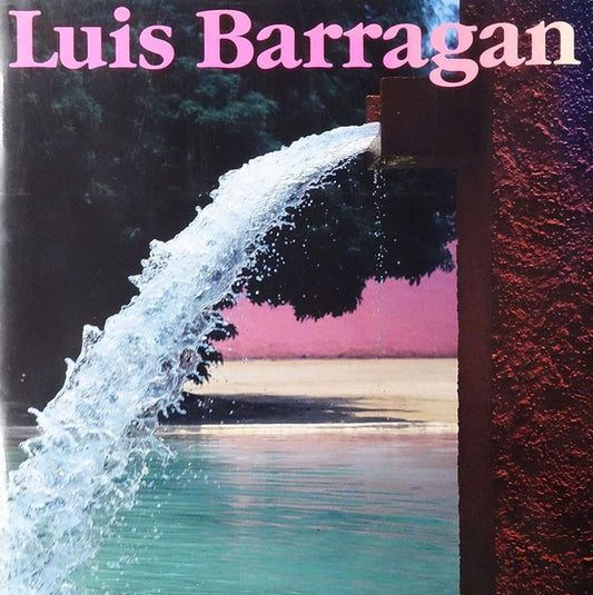 Book cover of 'Luis Barragan' with a pool and fountain design.